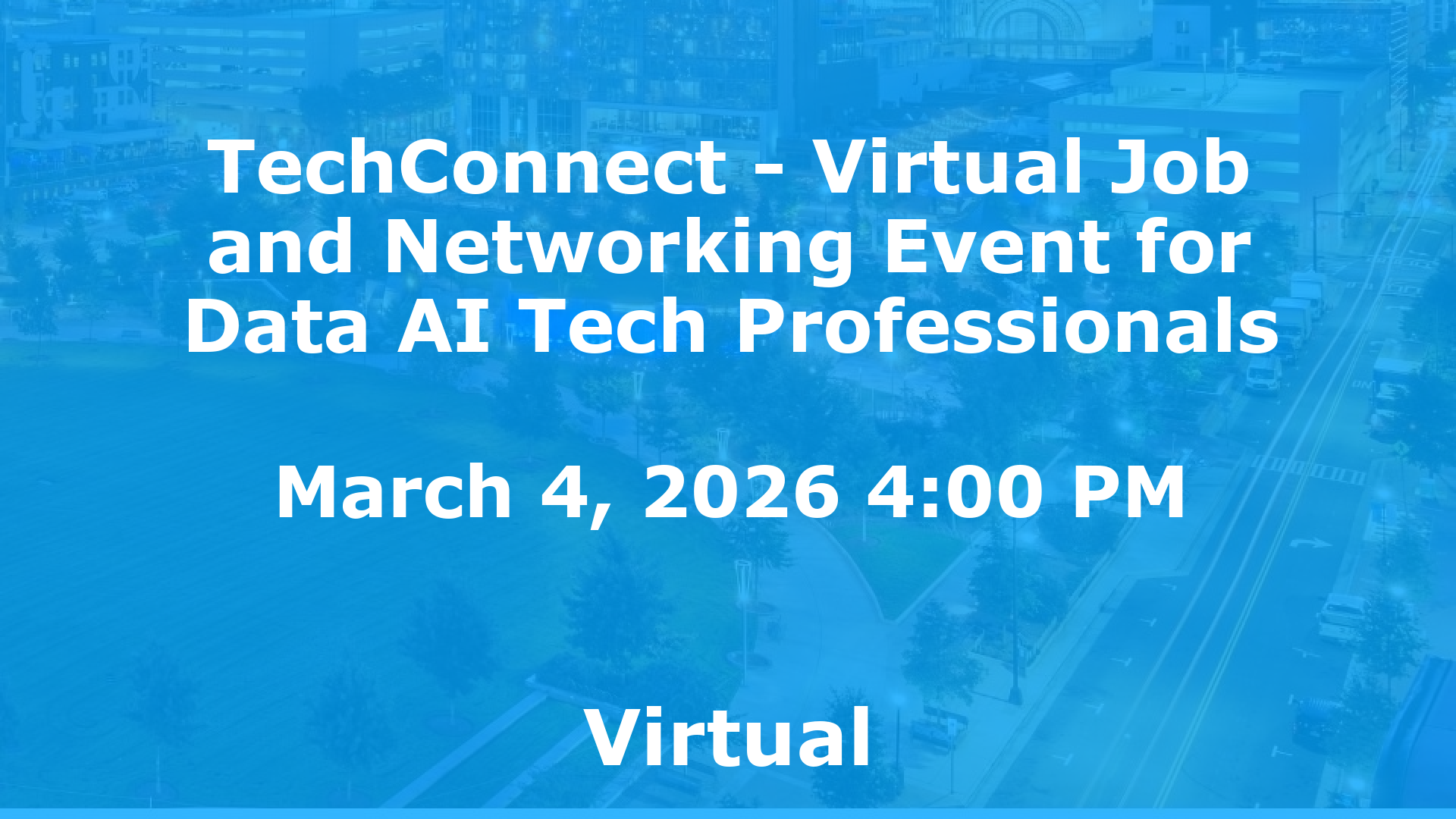 TechConnect - Virtual Job and Networking Event for Data AI Tech Professionals event image